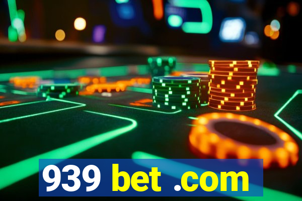 939 bet .com